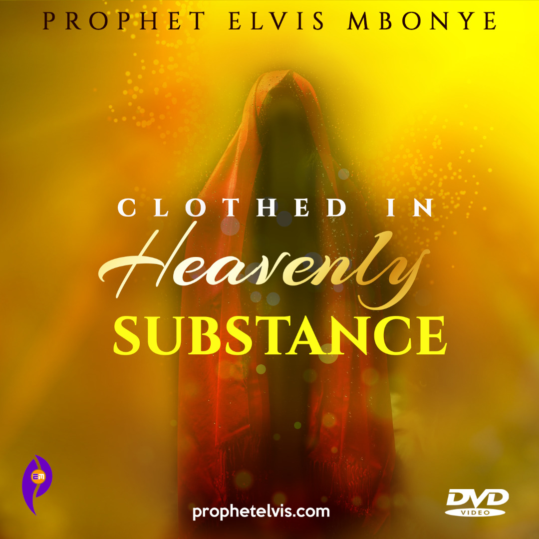 Clothed In Heavenly Substance
